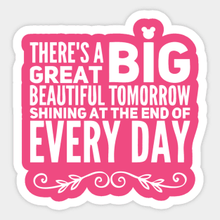 Great Big Beautiful Tomorrow Sticker